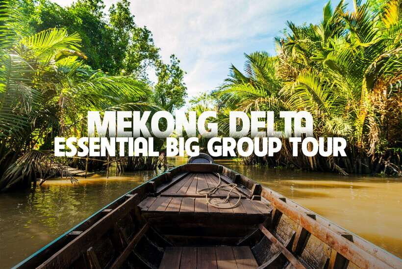 Essential Mekong Delta: Highlight Tour from Ho Chi Minh City - Key takeaways before you go
